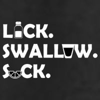 Lick Swallow Suck Funny Tequila Tumbler