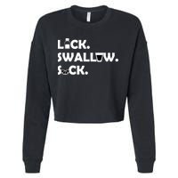 Lick Swallow Suck Funny Tequila Cropped Pullover Crew