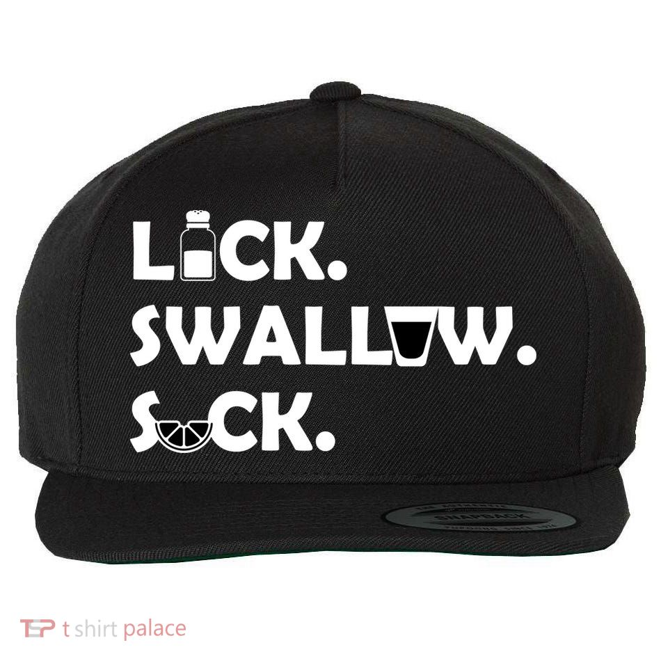 Lick Swallow Suck Funny Tequila Wool Snapback Cap