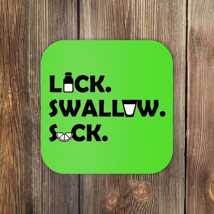 Lick Swallow Suck Funny Tequila Coaster