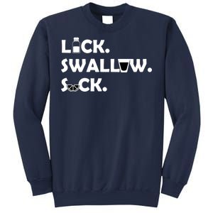 Lick Swallow Suck Funny Tequila Sweatshirt