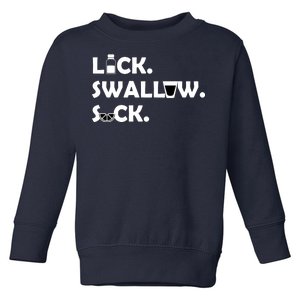 Lick Swallow Suck Funny Tequila Toddler Sweatshirt