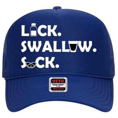 Lick Swallow Suck Funny Tequila High Crown Mesh Back Trucker Hat