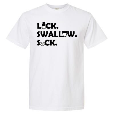 Lick Swallow Suck Funny Tequila Garment-Dyed Heavyweight T-Shirt