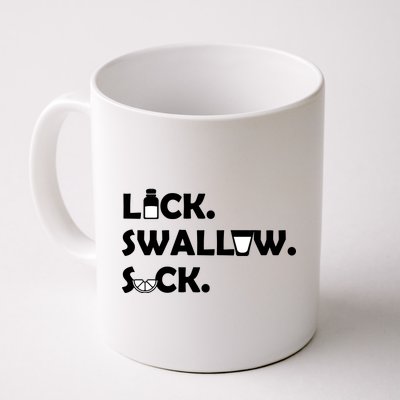 Lick Swallow Suck Funny Tequila Coffee Mug