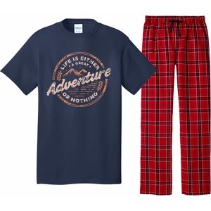 Life Is Either A Great Adventure Or Nothing Pajama Set