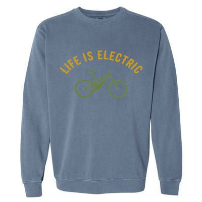 Life Is Electric E Bike Garment-Dyed Sweatshirt