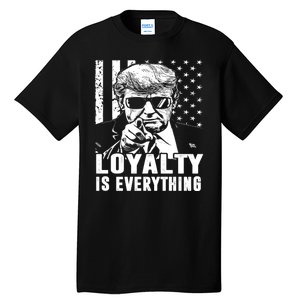 Loyalty Is Everything Trump 2024 American Flag Tall T-Shirt