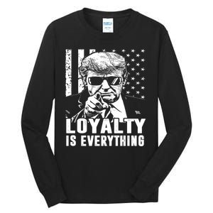 Loyalty Is Everything Trump 2024 American Flag Tall Long Sleeve T-Shirt