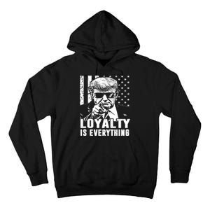 Loyalty Is Everything Trump 2024 American Flag Tall Hoodie