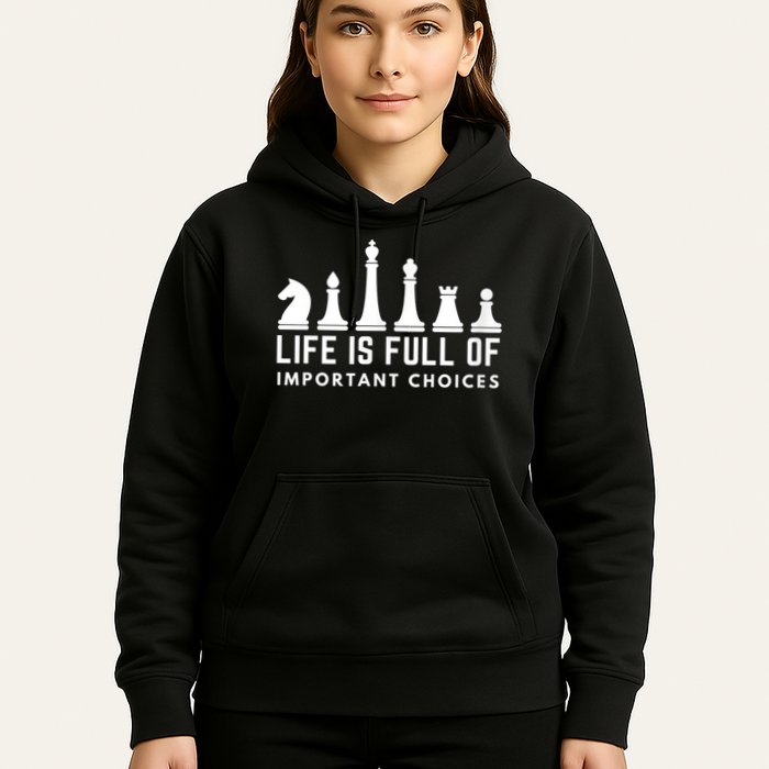 Life Is Full Of Important Choices Funny Chess Game Men Hoodie