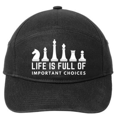 Life Is Full Of Important Choices Funny Chess Game Men 7-Panel Snapback Hat