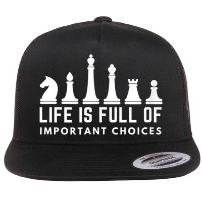 Life Is Full Of Important Choices Funny Chess Game Men Flat Bill Trucker Hat