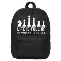 Life Is Full Of Important Choices Funny Chess Game Men 16 in Basic Backpack