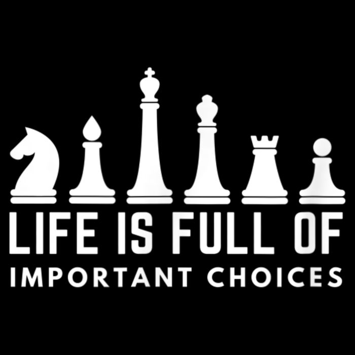 Life Is Full Of Important Choices Funny Chess Game Men Mousepad