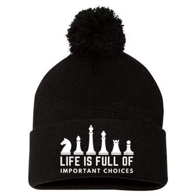 Life Is Full Of Important Choices Funny Chess Game Men Pom Pom 12in Knit Beanie
