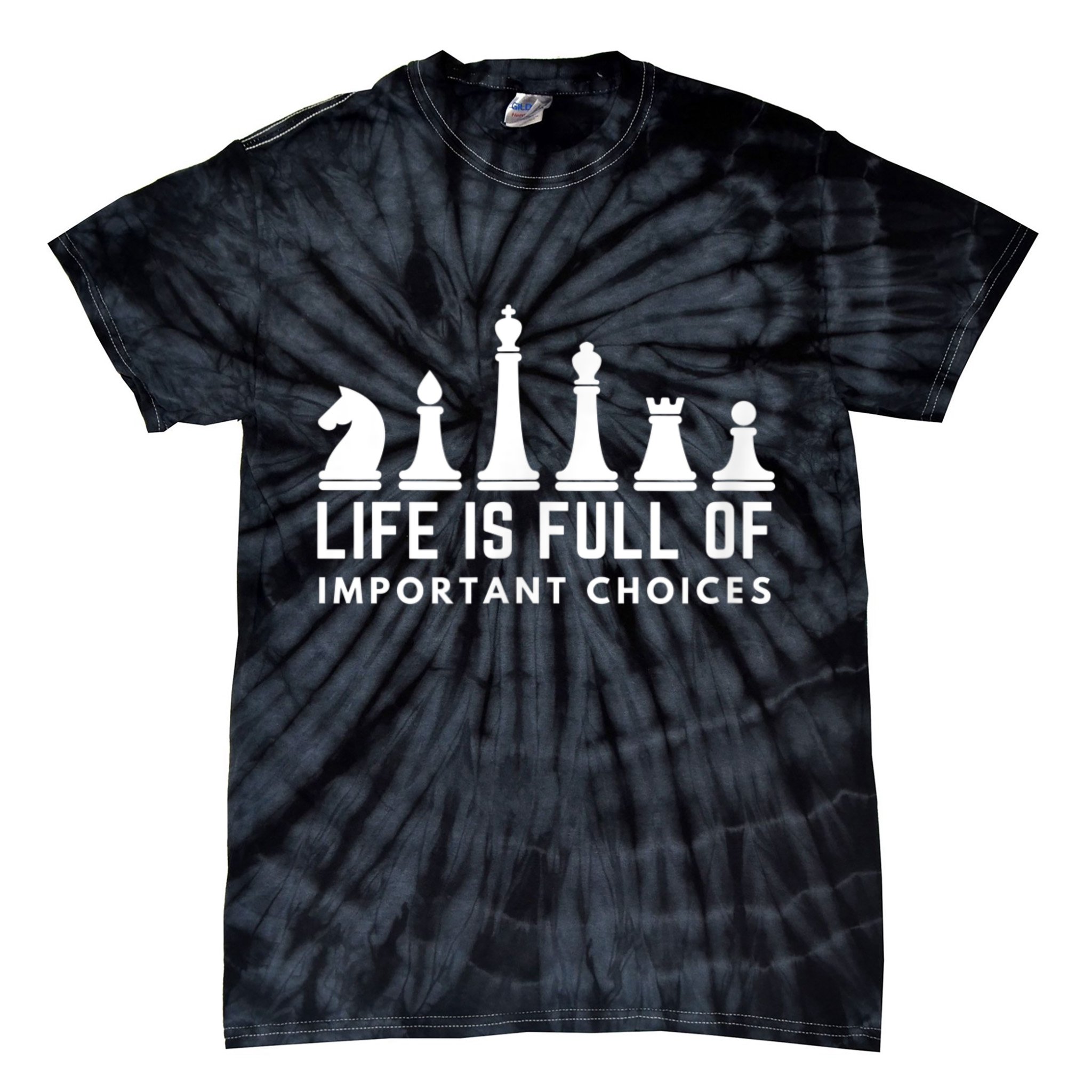 Life Is Full Of Important Choices Funny Chess Game Men Tie-Dye T-Shirt