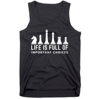 Life Is Full Of Important Choices Funny Chess Game Men Tank Top