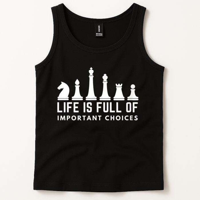 Life Is Full Of Important Choices Funny Chess Game Men Tank Top