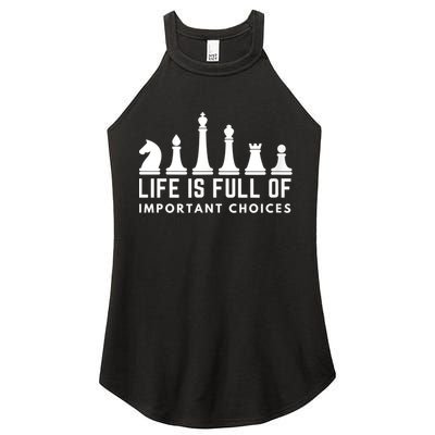 Life Is Full Of Important Choices Funny Chess Game Men Women's Perfect Tri Rocker Tank
