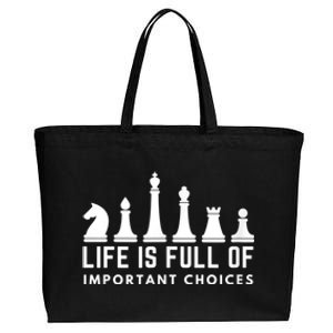 Life Is Full Of Important Choices Funny Chess Game Men Cotton Canvas Jumbo Tote