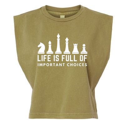 Life Is Full Of Important Choices Funny Chess Game Men Garment-Dyed Women's Muscle Tee