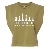 Life Is Full Of Important Choices Funny Chess Game Men Garment-Dyed Women's Muscle Tee