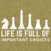 Life Is Full Of Important Choices Funny Chess Game Men Garment-Dyed Women's Muscle Tee