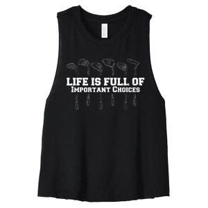 Life Is Full Of Important Choices Game Golf Course Women's Racerback Cropped Tank