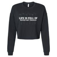 Life Is Full Of Important Choices Game Golf Course Cropped Pullover Crew