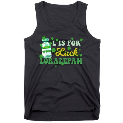 L Is For Luck Lorazepam Funny Nurse Happy St Patricks Day Tank Top