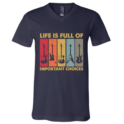 Life Is Full Of Important Choices Funny Guitar Vintage Retro V-Neck T-Shirt
