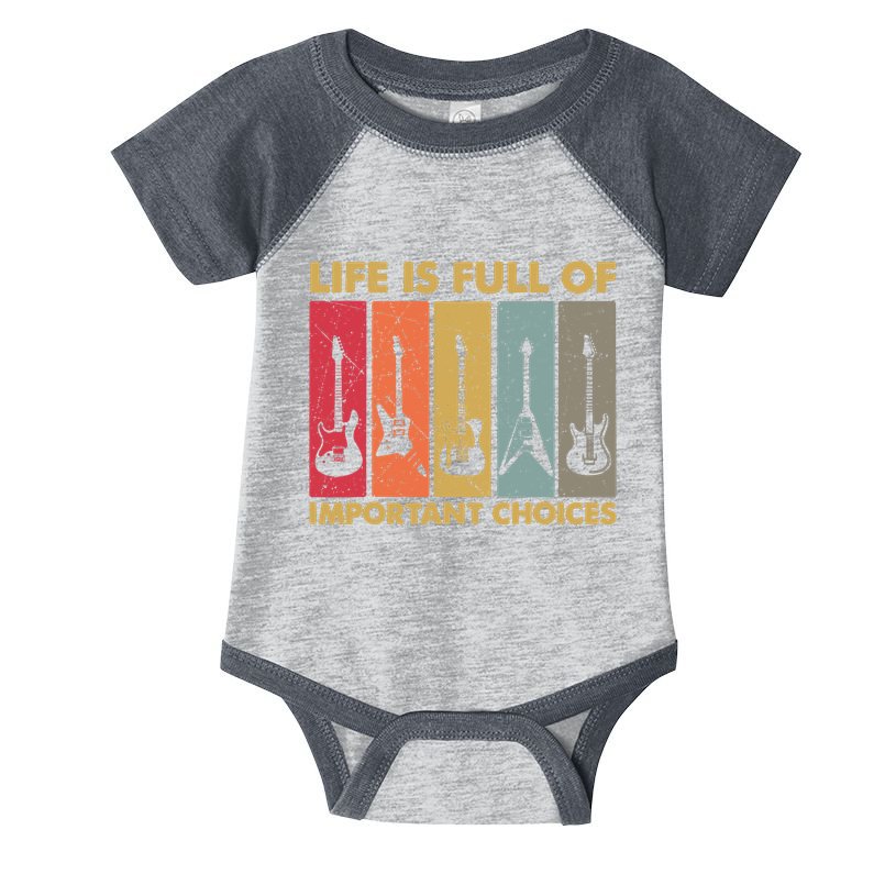 Life Is Full Of Important Choices Funny Guitar Vintage Retro Infant Baby Jersey Bodysuit