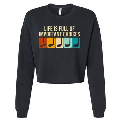 Life Is Full Of Important Choices Retro Golf Cropped Pullover Crew