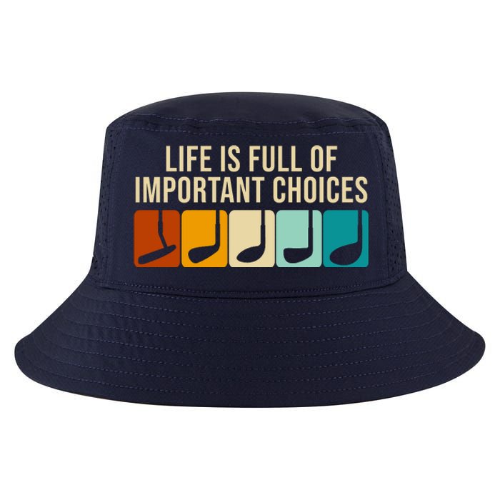 Life Is Full Of Important Choices Retro Golf Cool Comfort Performance Bucket Hat