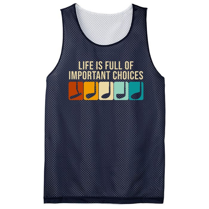 Life Is Full Of Important Choices Retro Golf Mesh Reversible Basketball Jersey Tank