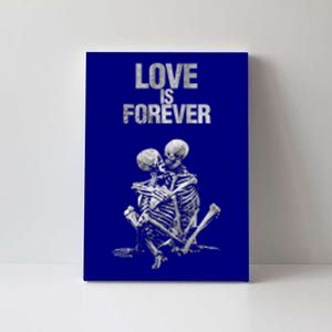 Love Is Forever It Never Dies Skeleton Couple Valentines Day Meaningful Gift Canvas