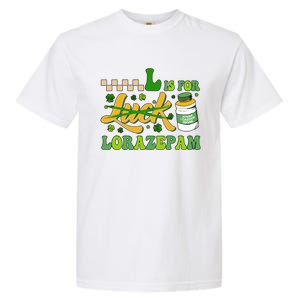 L Is For Lorazepam Retro Nurse Nursing Hospital Saint Patrick's Day Garment-Dyed Heavyweight T-Shirt