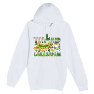 L Is For Lorazepam Retro Nurse Nursing Hospital Saint Patrick's Day Premium Pullover Hoodie