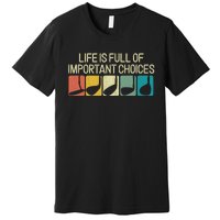 Life Is Full Of Important Choices Vintage Golf Golfer Premium T-Shirt