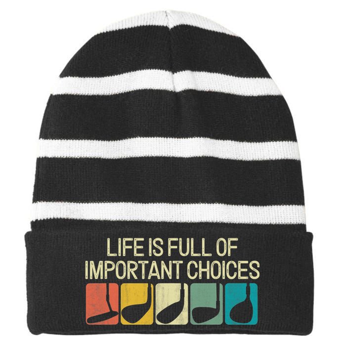 Life Is Full Of Important Choices Vintage Golf Golfer Striped Beanie with Solid Band