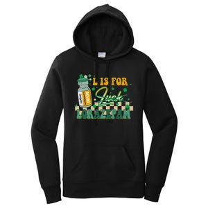 L Is For Lorazepam St Patrick's Day Nurse Pharmacist Crna Women's Pullover Hoodie