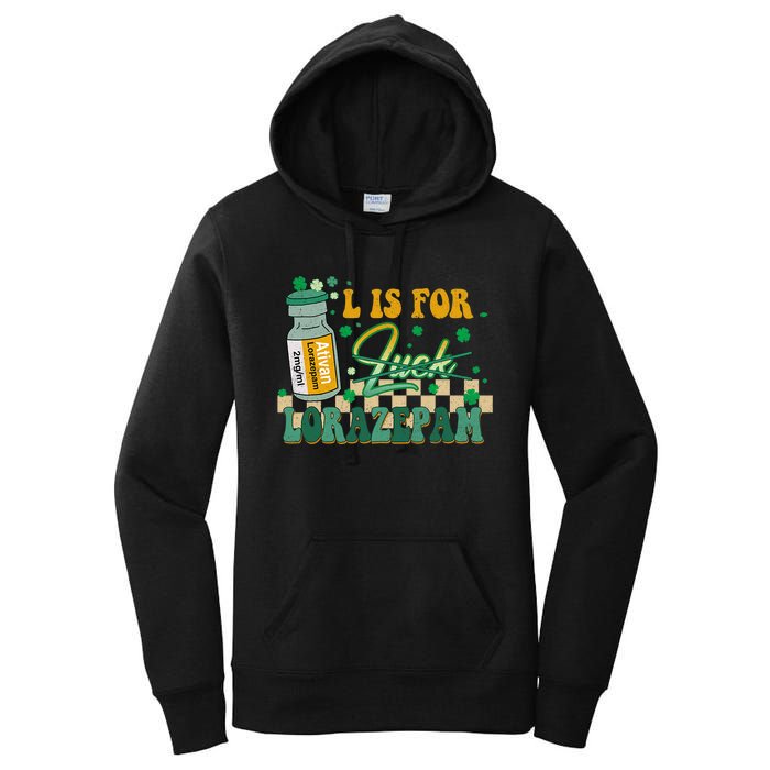 L Is For Lorazepam St Patrick's Day Nurse Pharmacist Crna Women's Pullover Hoodie