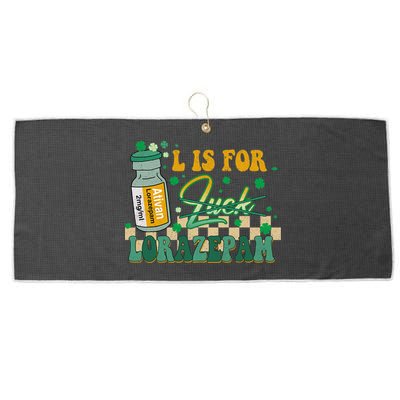 L Is For Lorazepam St Patrick's Day Nurse Pharmacist Crna Large Microfiber Waffle Golf Towel