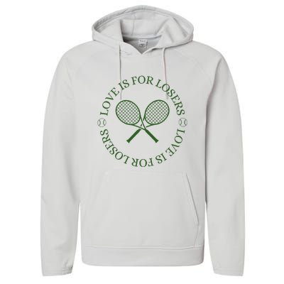 Love Is For Losers Tennis Funny For Tennis Player Performance Fleece Hoodie