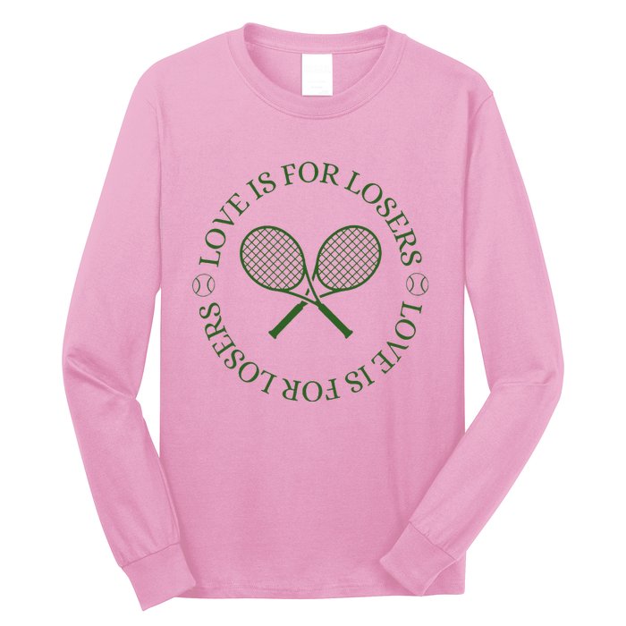 Love Is For Losers Tennis Funny For Tennis Player Long Sleeve Shirt