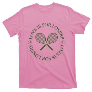 Love Is For Losers Tennis Funny For Tennis Player T-Shirt