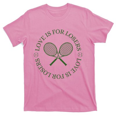 Love Is For Losers Tennis Funny For Tennis Player T-Shirt