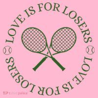 Love Is For Losers Tennis Funny For Tennis Player T-Shirt