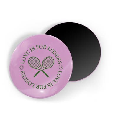 Love Is For Losers Tennis Funny For Tennis Player Magnet